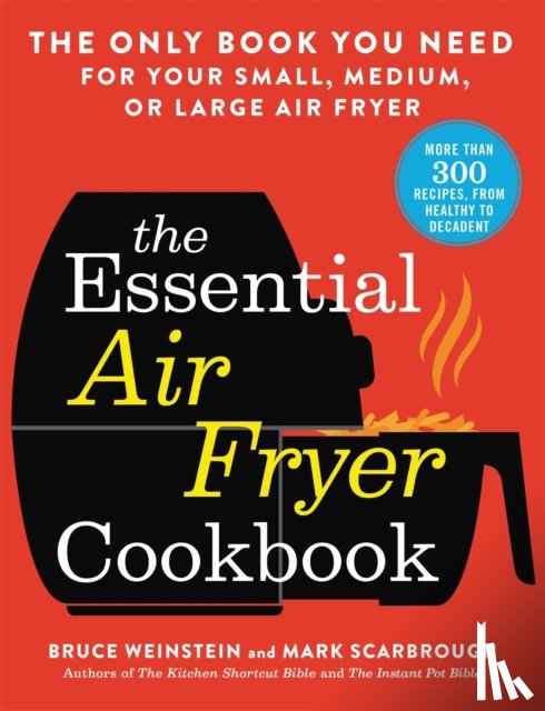 Weinstein, Bruce - The Essential Air Fryer Cookbook