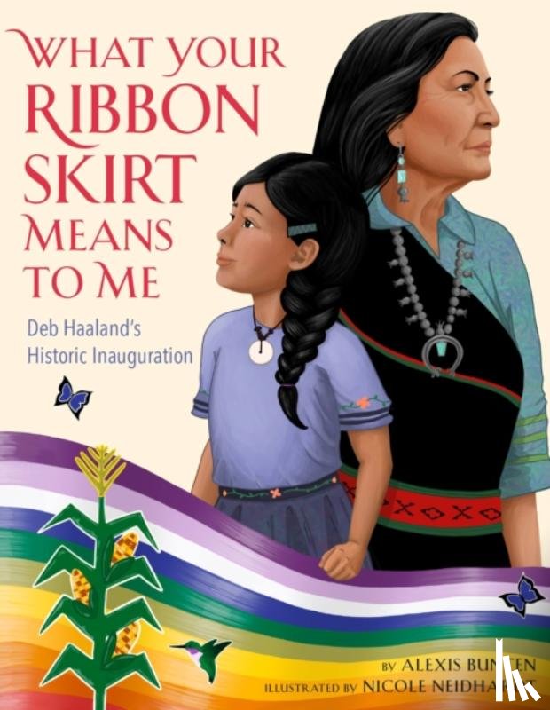Bunten, Alexis - What Your Ribbon Skirt Means to Me