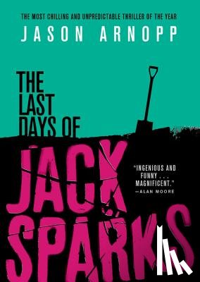 Arnopp, Jason - The Last Days of Jack Sparks