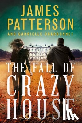 Patterson, James - The Fall of Crazy House
