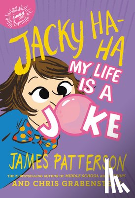Patterson, James - Jacky Ha-Ha: My Life Is a Joke