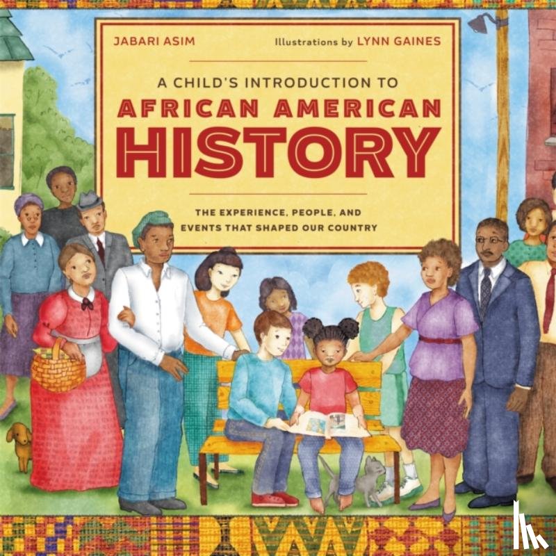 Asim, Jabari, Gaines, Lynn - A Child's Introduction to African American History