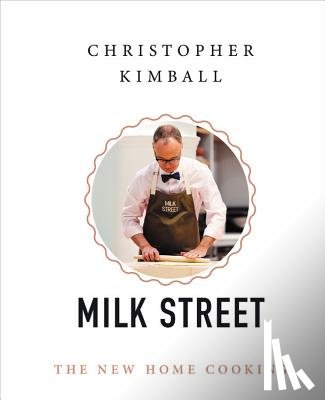 Kimball, Christopher - CHRISTOPHER KIMBALLS MILK STRE