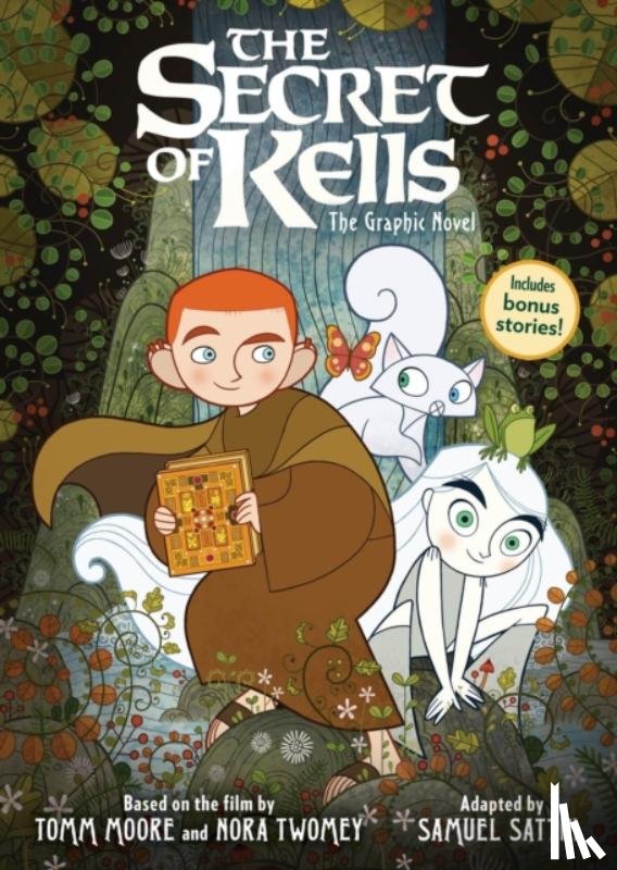 Sattin, Samuel, Moore, Tomm, Twomey, Nora - The Secret of Kells: The Graphic Novel