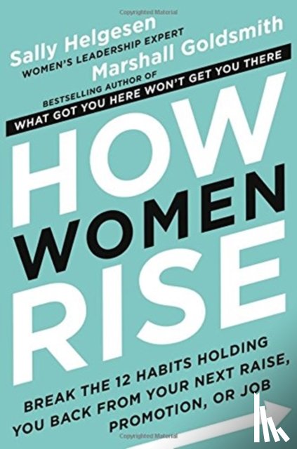 Helgesen, Sally, Goldsmith, Marshall - How Women Rise
