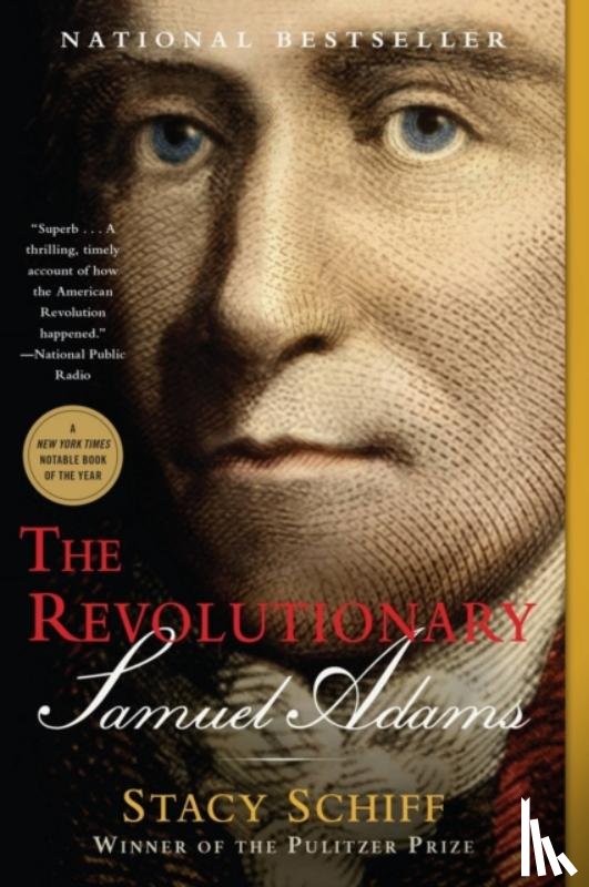 Schiff, Stacy - The Revolutionary: Samuel Adams