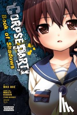 Nibley, Alethea, Nibley, Athena, Kim, Dayeun, Kedouin, Makoto - Corpse Party: Book of Shadows