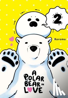 Koromo, Koromo, Blakeslee, Lys, Engel, Taylor - A Polar Bear in Love, Vol. 2