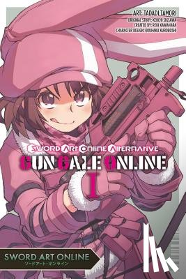 Sigsawa, Keiichi, Kawahara, Reki, Paul, Stephen, Tamori, Tadadi - Sword Art Online Alternative Gun Gale Online, Vol. 1 (manga)