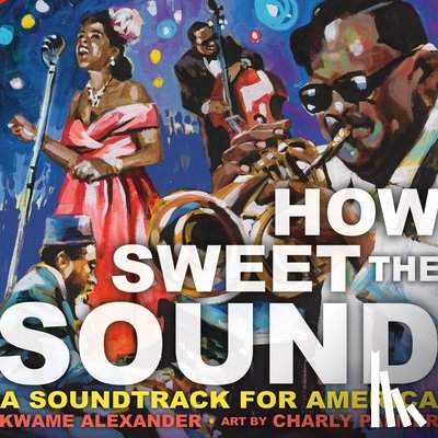 Alexander, Kwame - How Sweet the Sound