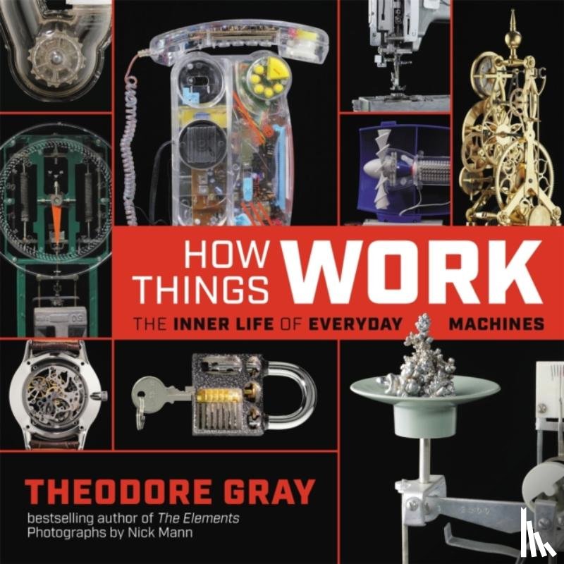 Theodore Gray - How Things Work