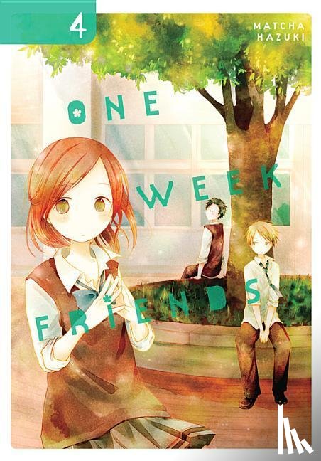 Haley, Amanda, Pistillo, Bianca, Hazuki, Matcha - One Week Friends, Vol. 4