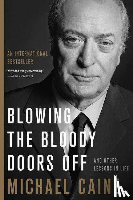 Caine, Michael - BLOWING THE BLOODY DOORS OFF