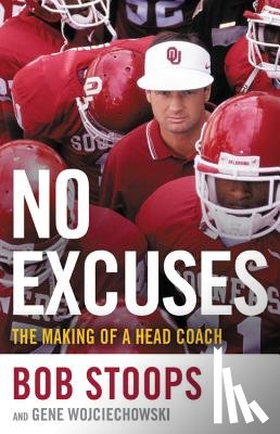 Gene Wojciechowski, Bob Stoops - No Excuses