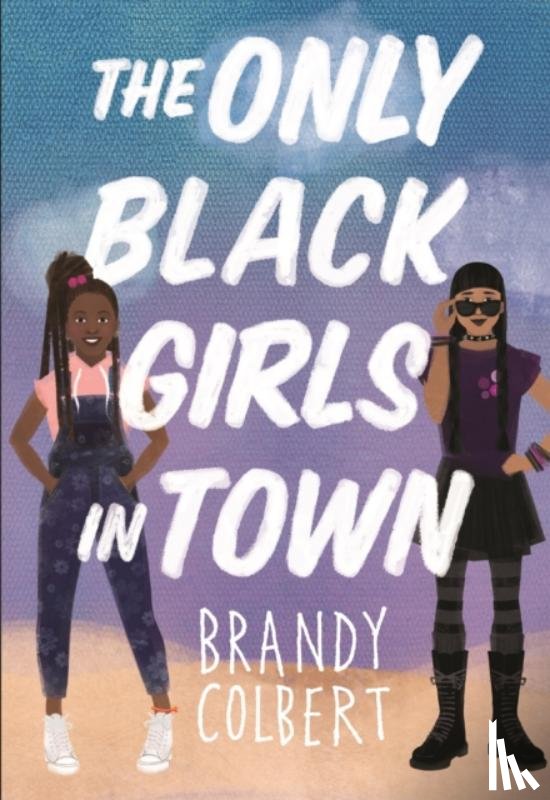 Colbert, Brandy - The Only Black Girls in Town