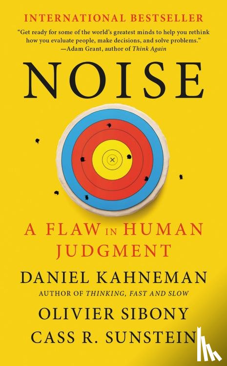 Kahneman, Daniel, Sibony, Olivier, Sunstein, Cass R. - Noise