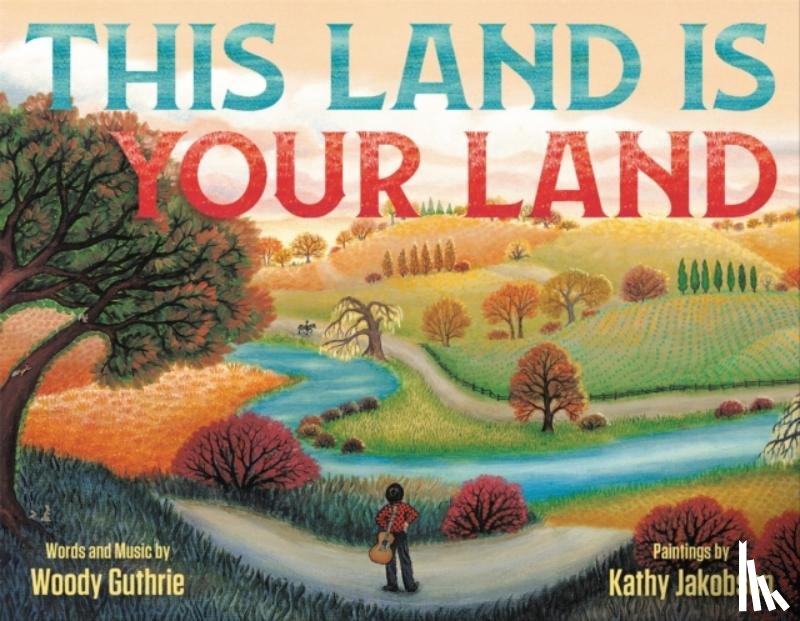 Jakobsen, Kathy, Guthrie, Woody - This Land Is Your Land (Special Anniversary Edition)