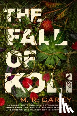 Carey, M. R. - The Fall of Koli