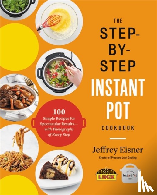 Eisner, Jeffrey - The Step-by-Step Instant Pot Cookbook