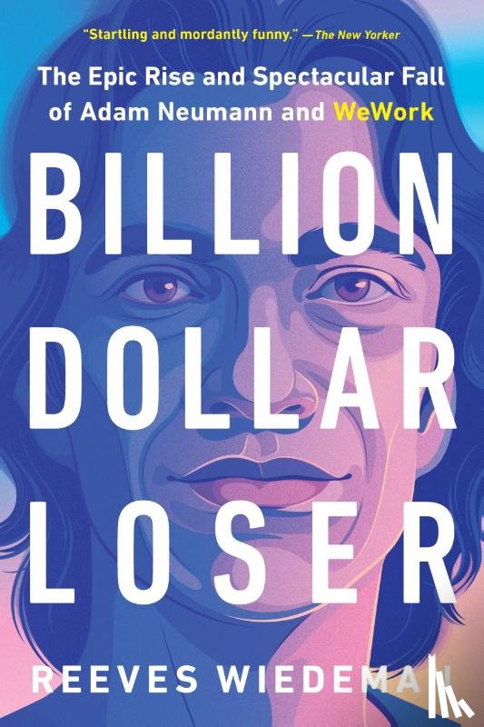 Wiedeman, Reeves - Wiedeman, R: Billion Dollar Loser