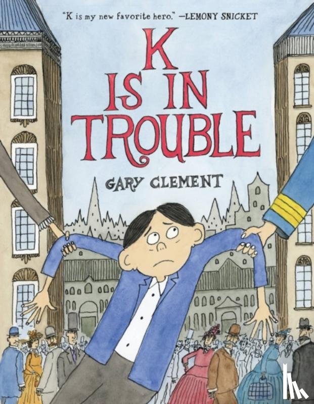 Clement, Gary - K Is in Trouble (A Graphic Novel)