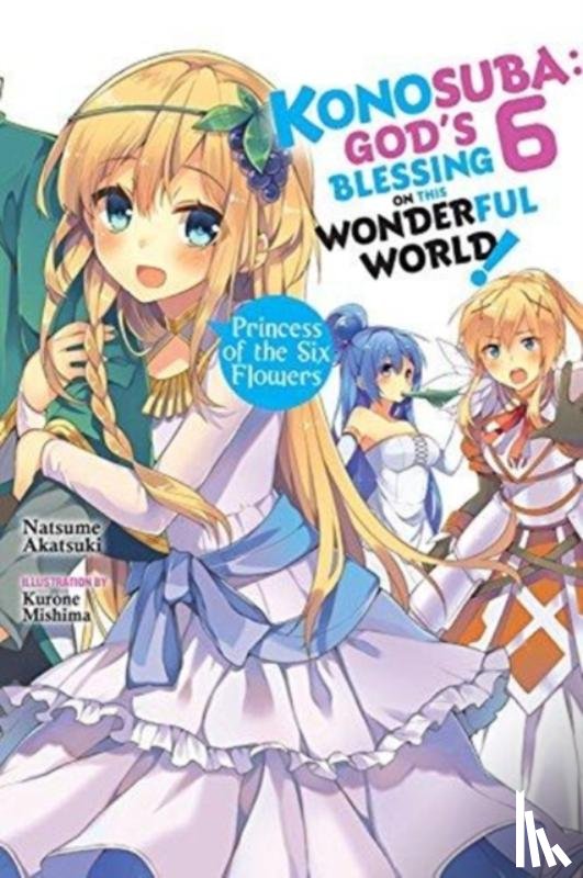 Akatsuki, Natsume - Konosuba: God's Blessing on This Wonderful World!, Vol. 6 (Novel)