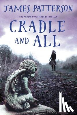 Patterson, James - Cradle and All