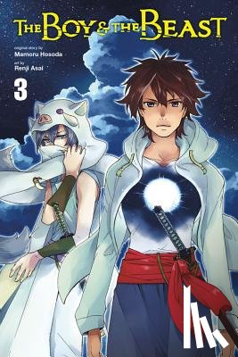 Hosoda, Mamoru, Asai, Renji - The Boy and the Beast, Vol. 3 (Manga)