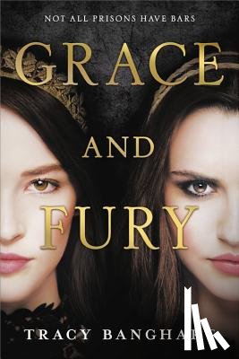 Banghart, Tracy - Grace and Fury