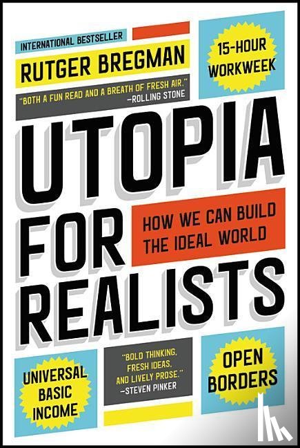 Bregman, Rutger - UTOPIA FOR REALISTS