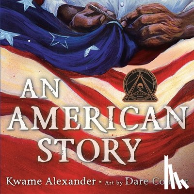 Alexander, Kwame - Alexander, K: American Story