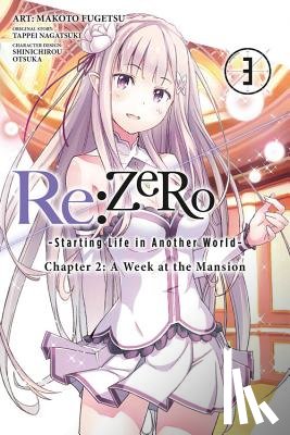 Nagatsuki, Tappei, Otsuka, Shinichirou, Fugetsu, Makoto, Pistillo, Bianca - Re:ZERO -Starting Life in Another World-, Chapter 2: A Week at the Mansion, Vol. 3 (manga)