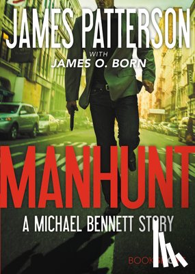 Patterson, James - Manhunt: A Michael Bennett Story