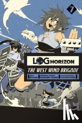 Hara, Kazuhiro, Koyuki, Koyuki, Touno, Mamare, Engel, Taylor - Log Horizon: The West Wind Brigade, Vol. 7