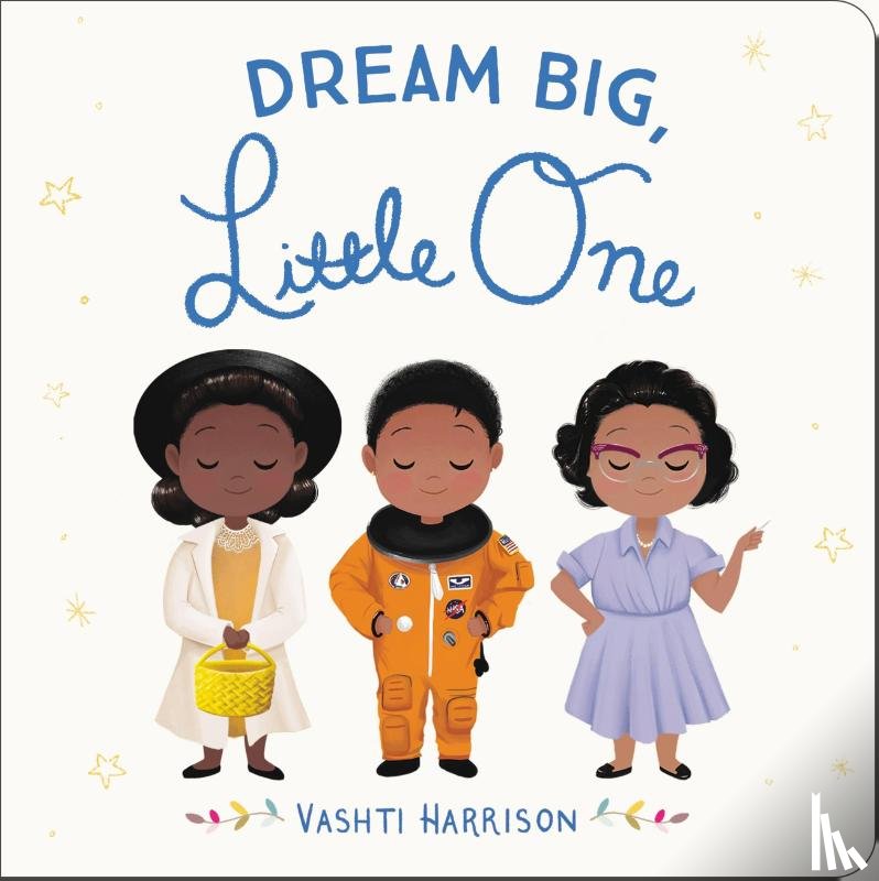 Harrison, Vashti - Dream Big, Little One