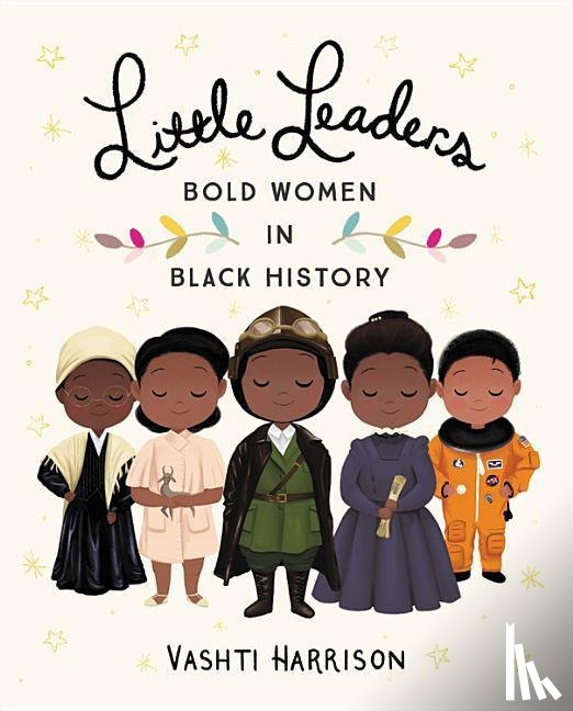 Harrison, Vashti - Harrison, V: Little Leaders: Bold Women in Black History