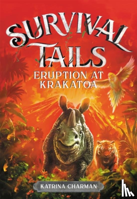 Charman, Katrina - Survival Tails: Eruption at Krakatoa
