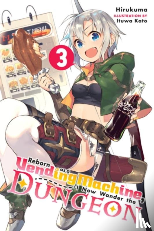 Hirukuma - Reborn as a Vending Machine, I Now Wander the Dungeon, Vol. 3 (light novel)