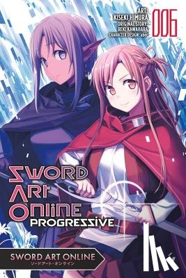 Himura, Kiseki, Kawahara, Reki, Paul, Stephen - Sword Art Online Progressive, Vol. 6 (manga)