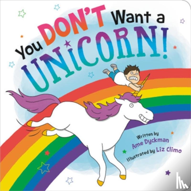 Dyckman, Ame - You Don't Want a Unicorn!