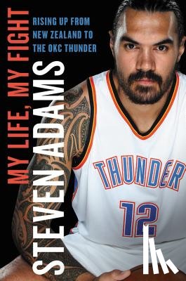 Adams, Steven - My Life, My Fight
