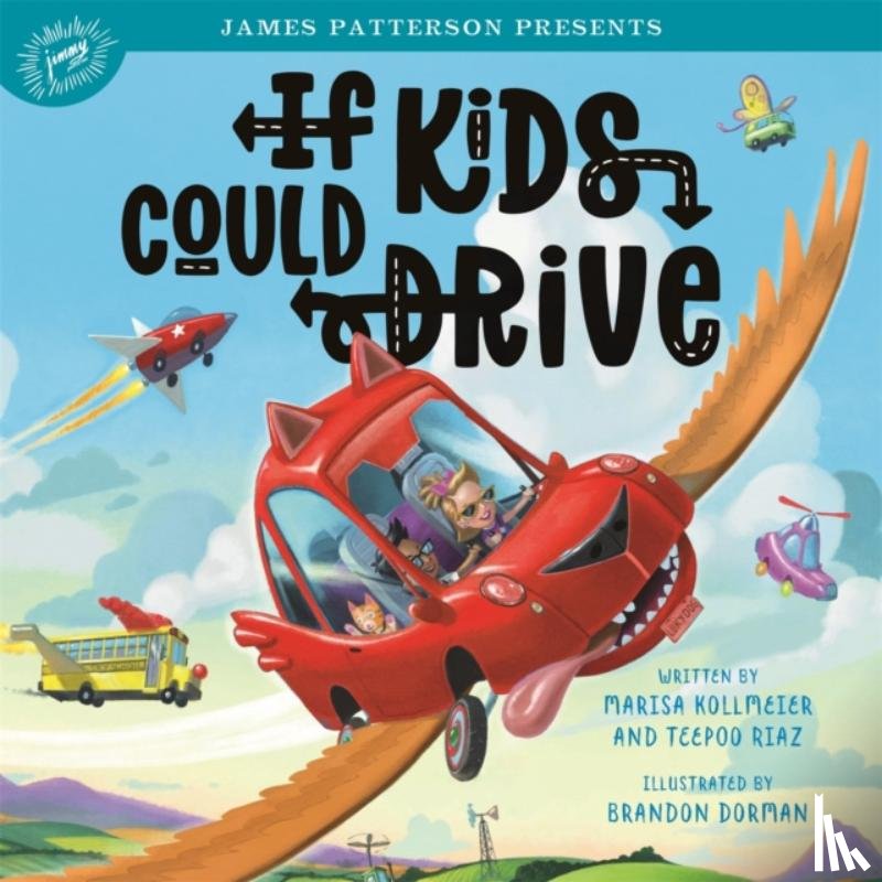 Kollmeier, Marisa, Riaz, Teepoo - If Kids Could Drive