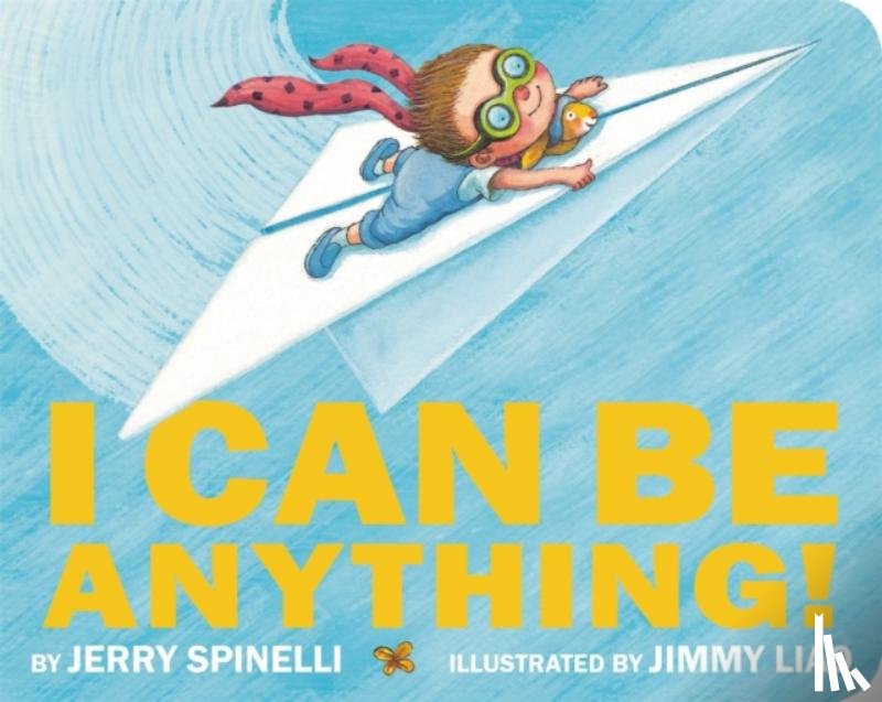Spinelli, Jerry - I Can Be Anything!