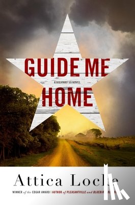 Locke, Attica - Locke, A: Guide Me Home