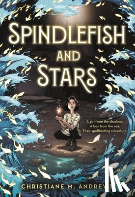 Andrews, Christiane M. - Spindlefish and Stars