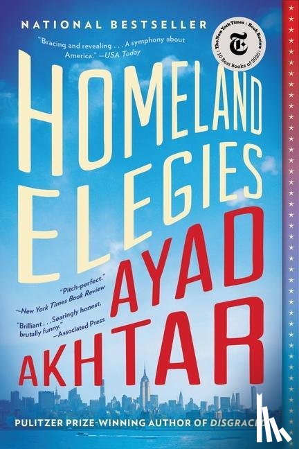 Akhtar, Ayad - HOMELAND ELEGIES