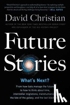 Christian, David - Future Stories: What's Next?