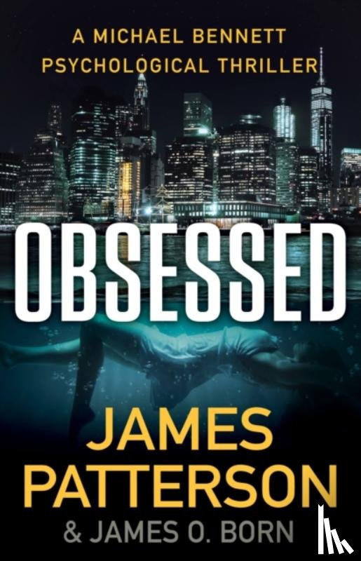 Patterson, James - Obsessed: A Michael Bennett Thriller