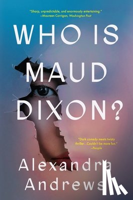 Andrews, Alexandra - Who Is Maud Dixon?
