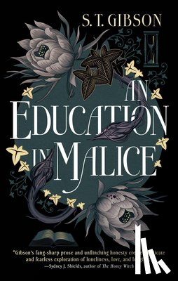 Gibson, S. T. - An Education in Malice